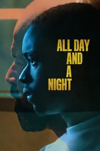 All Day and a Night izle