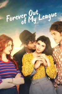 Forever Out of My League izle