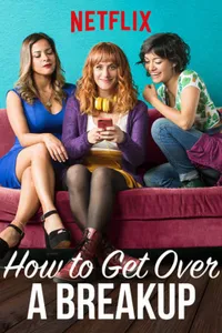 How to Get Over a Breakup izle