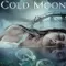 Cold Moon fragman izle