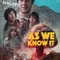 As We Know It fragman izle