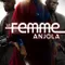 La Femme Anjola fragman izle
